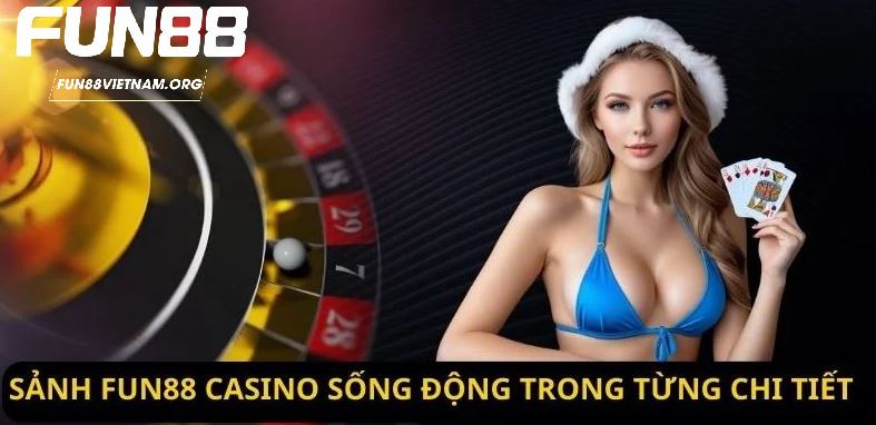 Sảnh FUN88 casino sống động trong từng chi tiết