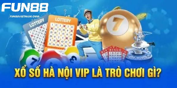Xổ số Hà Nội VIP là như nào?